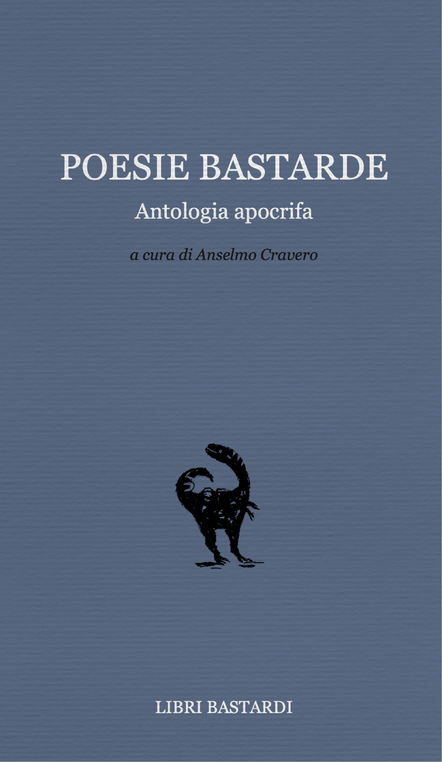 Poesie Bastarde – Antologia apocrifa