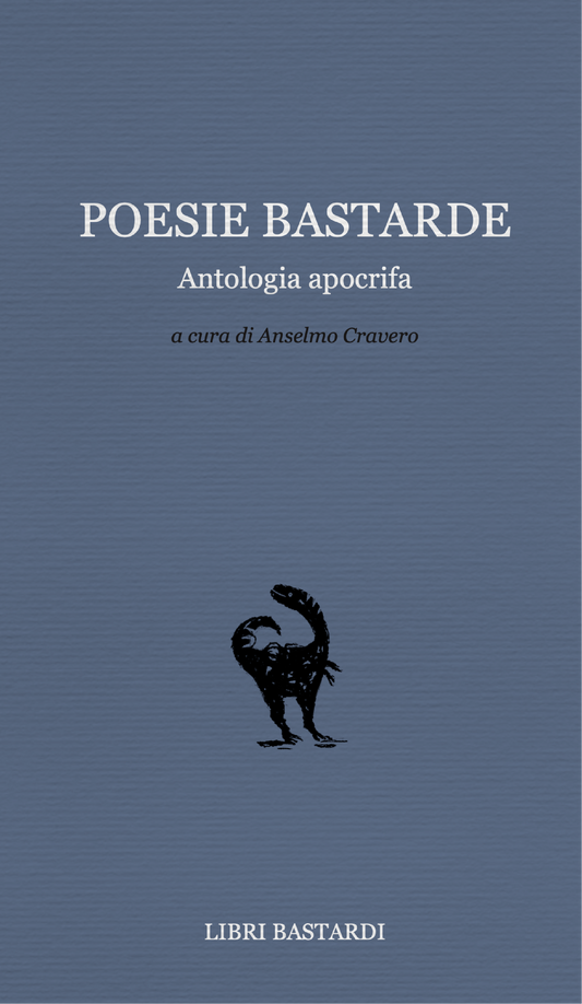 Poesie Bastarde – Antologia apocrifa